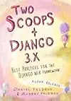 Two Scoops of Django 3.X: Best Practices for the Django Web Framework