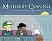 Mother Is Coming: A FoxTrot Collection by Bill Amend