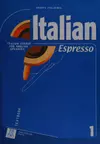Italian espresso. Italian course for english speakers. Libro dello studente