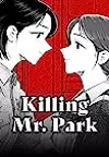 Killing Mr. Park