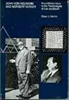 John Von Neumann and Norbert Wiener