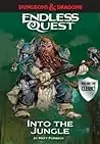 Dungeons & Dragons: Into the Jungle: An Endless Quest Book