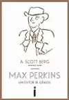 Max Perkins: Um Editor de Gênios
