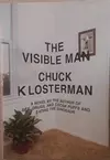 The visible man a novel