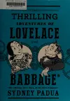 The thrilling adventures of Lovelace and Babbage