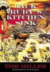 Jack Ruby's Kitchen Sink: Offbeat Travels Through America's Southwest