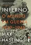 Inferno: O Mundo em Guerra, 1939-1945