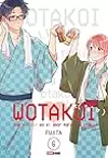 Wotakoi: Qué difícil es el amor para los otaku, Vol. 6
