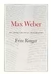 Max Weber: An Intellectual Biography