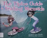 The tiptoe guide to finding mermaids
