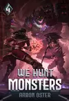 We Hunt Monsters 4
