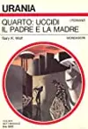 Quarto: uccidi il padre e la madre