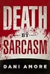 Death By Sarcasm