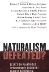 Naturalism Defeated?: Essays on Plantinga's Evolutionary Argument against Naturalism
