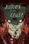 Bones of the Coast: Tales of Terror from the Pacific Northwest
