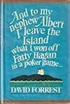 And to My Nephew Albert I Leave the Island What I Won Off Fatty Hagan in a Poker Game...