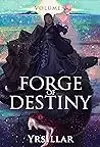 Forge of Destiny, Volume 3