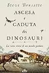 Ascesa e caduta dei dinosauri