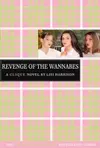 Revenge of the Wannabes (The Clique #3)