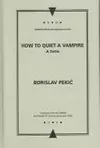 How to Quiet a Vampire: A Sotie