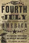 The Fourth of July: and the Founding of America