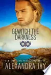 Bewitch the Darkness