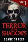 Terror in the Shadows, Vol. 1