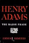 Henry Adams: The Major Phase