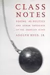 Class Notes: Posing As Politics and Other Thoughts on the American Scene