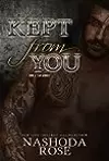 Kept from You