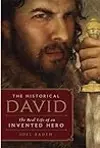 The Historical David: The Real Life of an Invented Hero