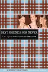 Best Friends for Never (The Clique #2)