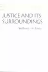 Justice and Its Surroundings