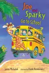 Joe and Sparky Go to School