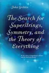 The Search for Superstrings, Symmetry, and the Theory of Everything