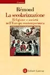 La secolarizzazione: Religione e società nell'Europa contemporanea