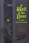 A Wolf at the Door: And Other Retold Fairy Tales
