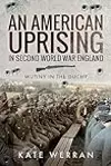 An American Uprising in Second World War England: Mutiny in the Duchy