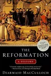 The Reformation: A History