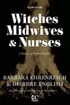 Witches, Midwives, and Nurses: A History of Women Healers