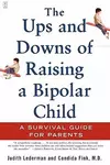The Ups and Downs of Raising a Bipolar Child