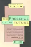 The presence of the future