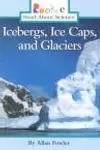 Icebergs, ice caps, and glaciers