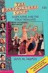 Mary Anne and the Great Romance (The Baby-Sitters Club #30)