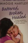 Battered, broken, healed
