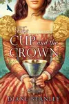 The Cup and the Crown (Silver Bowl #2)