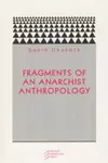 Fragments of an anarchist anthropology