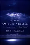 A Case for Amillennialism