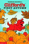 Clifford's First Autumn (Clifford the Big Red Dog)