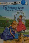 The princess twins play in the garden
